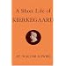 Short Life of Kierkegaard