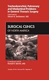 Tracheobronchial, Pulmonary & Mediastinal Problems in General Thoracic Surgery An Issue of Surgical Clinics (The Clinics: Surgery)