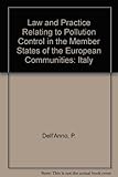 The law and practice relating to pollution control in Italy
