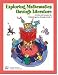 Exploring Mathematics Through Literature: Articles and Lessons for Prekindergarten Through Grade 8