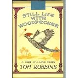 STILL LIFE WITH WOODPECKER A SORT OF LOVE STORY