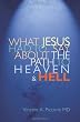 What Jesus Had To Say About The Path To Heaven And Hell