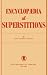 Encyclopedia of Superstitions
