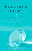 Precious Objects: A Story of Diamonds, Family, and a Way of Life