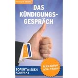 Das K�ndigungsgespr�ch: Richtig k�ndigen in 50 x 2 Minutenvon "Claus Heragon"