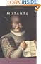 Mutants: On Genetic Variety and the Human Body