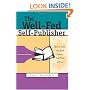 The Well-Fed Self-Publisher: How to Turn One Book into a Full-Time Living