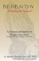 Be Healthy!: A Christian Alternative to Weight Loss Diets