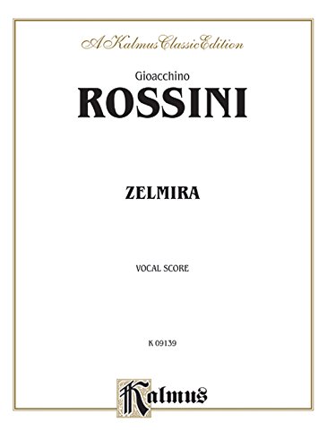 Zelmira: Vocal Score (Italian Language Edition), Vocal Score (Kalmus Edition) (Italian Edition)