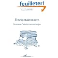 Fonctionnaire moyen : Un attach� d'administration t�moigne