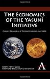 The Economics of the Yasuní Initiative: Climate Change as if Thermodynamics Mattered (Anthem Environmental Studies) Books