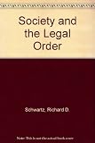 Society and the legal order : cases and materials in the sociology of law