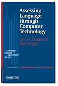 Assessing Language through Computer Technology (Cambridge Language Assessment)