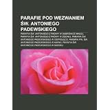 Parafie Pod Wezwaniem W. Antoniego Padewskiego: Parafia W. Antoniego Z Padwy W D Br Wce Ma Ej, Parafia W. Antoniego Z Padwy W Zgoniu