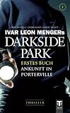 Darkside Park 1: Ankunft in Porterville - Ivar Leon Menger