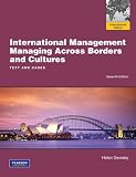 International Management: International Version: Managing Across Borders and Cultures, Text and Cases