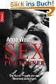 Sex f�r K�nner: Die Kunst, Frauen um den Verstand zu bringen