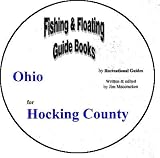 Hocking County Fishing and Floating Guide Book (Ohio Fishing and Floating Guide Books, OH37)
