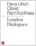 London dialogues : Serpentine Gallery 24-hour interview marathon