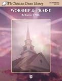 Wb Christian Piano Library: Worship and Praise : Late Intermediate, Level Five (Composer Spotlight Series)