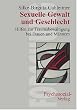 Sexuelle Gewalt und Geschlecht: Hilfen zur Traumabew�ltigung bei Frauen und M�nnern