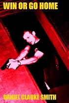 Win or Go Home (Dr. Rick Parker, Bountyhunter)-From Free Kindle Books Library Click to Download Free Kindle Book -> Win or Go Home (Dr. Rick Parker, Bountyhunter)