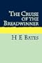 THE CRUISE OF THE BREADWINNER Large Print