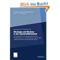 Strategie und Struktur in der Automobilindustrie: Strategische und organisatorische Programme zur Handhabung automobilwirtschaftlicher Herausforderungen