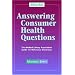 Answering Consumer Health Questions: The Medical Library Association Guide for Reference Librarians (Medical Library Association Guides)