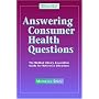 Answering Consumer Health Questions: The Medical Library Association Guide for Reference Librarians (Medical Library Association Guides)