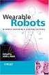 Wearable Robots: Biomechatronic Exoskeletons