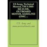 US Army, Technical Manual, TM 5-2805-261-13-HR, OUTBOARD MOTOR, GASOLINE (OMC MODEL AM-40A) (NSN 2805-01-105-1680)