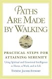Paths Are Made By Walking: Practical Steps for Attaining Serenity