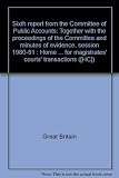 Sixth report from the Committee of Public Accounts : together with the proceedings of the Committee and minutes of evidence, session 1980-81 : Home Office : accounting arrangements for magistrates' co
