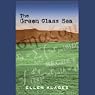 The Green Glass Sea