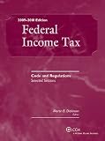 Federal Income Tax: Code and Regulations--Selected Sections (2009-2010)