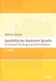 Produkt-Bild: Geschichte der deutschen Sprache. Ein Lehrbuch f&uuml;r das germanistische Studium
