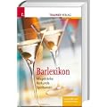 Barlexikon: Mixgetr�nke, Barkunde, Spirituosen. GastroWissen International