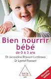 Revue Odile Jacob  / Bien nourrir son bébé : De 0 à 3 ans