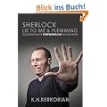 Sherlock, Lie To Me und Flemming - So nutzen SIE die K�rpersprache wie die Profis! (Erweiterte Neuauflage)
