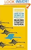 Making Strategy Work (Lessons Learned) (Lessons Learned)