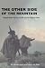 The Other Side of the Mountain: Mujahideen Tactics in the Soviet-Afghan War