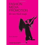 Fashion, Media, Promotion: The New Black Magic