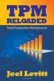 TPM Reloaded: Total Productive Maintenance