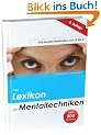 Das Lexikon der Mentaltechniken: Die besten Methoden von A bis Z