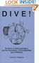DIVE! The Story of David Bushnell and His Remarkable 1776 Submarine (and Torpedo)