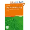 Signalverarbeitung: Analoge und digitale Signale, Systeme und Filter