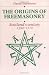 The Origins of Freemasonry: Scotland's Century, 1590-1710