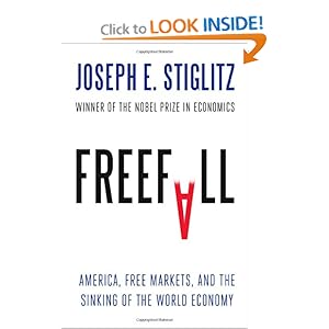 Freefall  America, Free Markets, and the Sinking of the World Economy