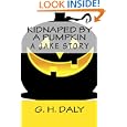 KIDNAPED BY A PUMPKIN: A JAKE STORY